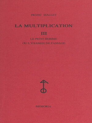 cover image of La multiplication (3). Le petit homme ou L'examen de passage